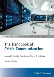 The Handbook of Crisis Communication W Timothy Coombs/Sherry J Holladay 9781119678922