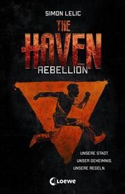 The Haven - Rebellion Lelic, Simon 9783743205512