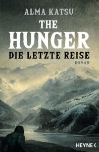 The Hunger - Die letzte Reise Katsu, Alma 9783453319271