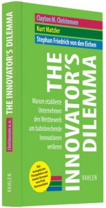 The Innovator's Dilemma Christensen, Clayton M 9783800637911