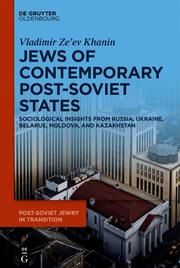 The Jews of Contemporary Post-Soviet States Khanin, Vladimir Zeev 9783110790986