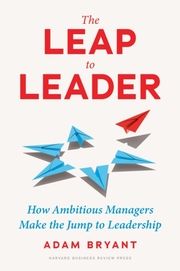 The Leap to Leader Bryant, Adam 9781647824891