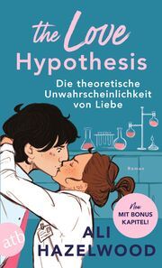 The Love Hypothesis - Die theoretische Unwahrscheinlichkeit von Liebe Hazelwood, Ali 9783746641515