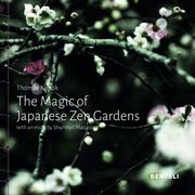 The Magic of Japanese Zen Gardens Kierok, Thomas 9783716518724
