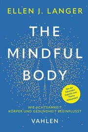 The Mindful Body Langer, Ellen J 9783800672448