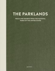 The Parklands gestalten/Andrea Servert/Robert Klanten et al 9783967040296