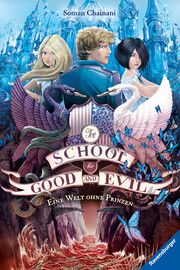 The School for Good and Evil, Band 2: Eine Welt ohne Prinzen (Die Bestseller-Buchreihe zum Netflix-Film) Chainani, Soman 9783473585168