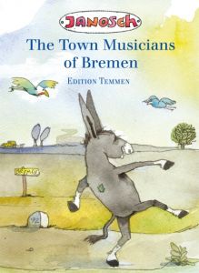 The Town Musicians of Bremen Janosch 9783837870107