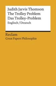 The Trolley Problem/Das Trolley-Problem Thomson, Judith Jarvis 9783150196588