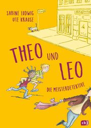 Theo und Leo - Die Meisterdetektive Ludwig, Sabine 9783570182321