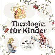 Theologie für Kinder Machowski, Marty 9783986650179