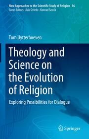 Theology and Science on the Evolution of Religion Uytterhoeven, Tom 9783031673634