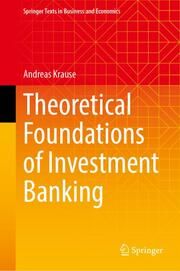 Theoretical Foundations of Investment Banking Krause, Andreas 9783031580598