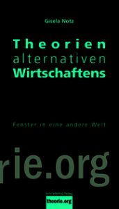 Theorien alternativen Wirtschaftens Notz, Gisela 9783896576446