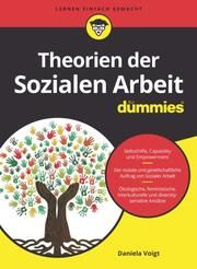 Theorien der Sozialen Arbeit für Dummies Voigt, Daniela 9783527721788