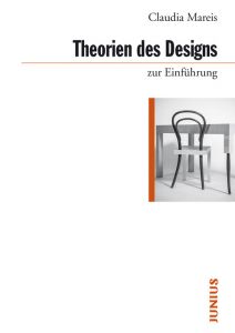 Theorien des Designs zur Einführung Mareis, Claudia 9783885060864