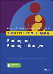 Therapie-Tools Bindung und Bindungsstörungen Borg-Laufs, Michael/Breithaupt-Peters, Monique/Jankowski, Eva 9783621286671