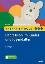 Therapie-Tools Depression im Kindes- und Jugendalter Groen, Gunter/Petermann, Franz/Tewes, Alexander 9783621288545