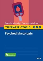 Therapie-Tools Psychodiabetologie Benecke, Andrea/Baulig, Susanne/Grammes, Jennifer u a 9783621290135