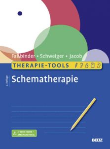 Therapie-Tools Schematherapie Faßbinder, Eva/Schweiger, Ulrich/Jacob, Gitta 9783621283595