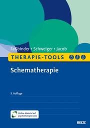 Therapie-Tools Schematherapie Faßbinder, Eva/Schweiger, Ulrich/Jacob, Gitta 9783621288248