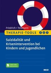Therapie-Tools Suizidalität und Krisenintervention bei Kindern und Jugendlichen Friedrich, Sören/Teismann, Tobias 9783621288026