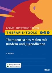 Therapie-Tools Therapeutisches Malen mit Kindern und Jugendlichen Gräßer, Melanie/Hovermann jun, Eike/Botved, Annika 9783621291699