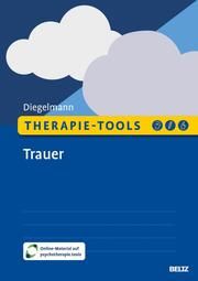 Therapie-Tools Trauer Diegelmann, Christa 9783621291019