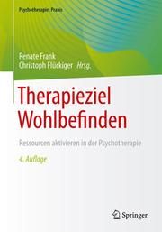 Therapieziel Wohlbefinden Renate Frank/Christoph Flückiger 9783662638200