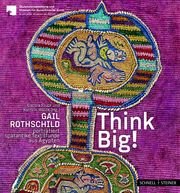 Think Big! Rothschild, Gail 9783795437398