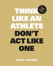 Think Like An Athlete Pluijms, Joost 9789063697198