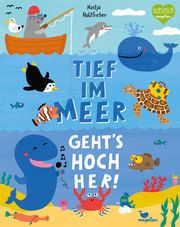 Tief im Meer geht's hoch her! Holtfreter, Nastja 9783734815539