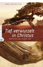 Tief verwurzelt in Christus Chun-min Kang, Joshua 9783937896731