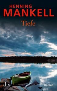 Tiefe Mankell, Henning 9783423209786