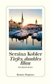 Tiefes, dunkles Blau Kobler, Seraina 9783257300918