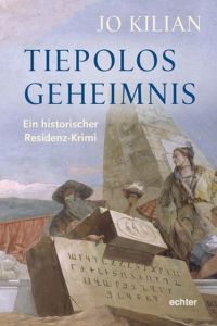 Tiepolos Geheimnis Kilian, Jo 9783429044152