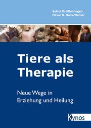 Tiere als Therapie Greiffenhagen, Sylvia/Buck-Werner, Oliver N 9783954643035