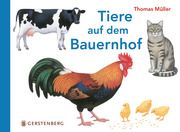 Tiere auf dem Bauernhof Müller, Thomas 9783836956710