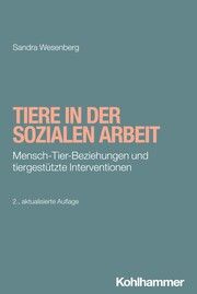 Tiere in der Sozialen Arbeit Wesenberg, Sandra 9783170447998