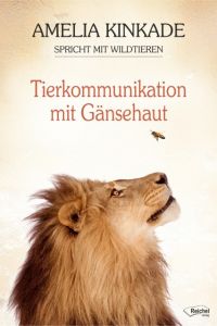 Tierkommunikation mit Gänsehaut Kinkade, Amelia 9783946433965