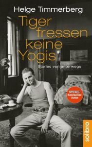 Tiger fressen keine Yogis Timmerberg, Helge 9783932927225