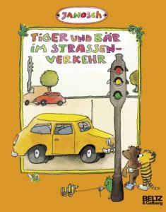 Tiger und Bär im Straßenverkehr JANOSCH 9783407761361