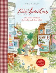 Tilda Apfelkern - Das kleine Dorf auf der Suche nach dem Glück Schmachtl, Andreas H 9783401715940