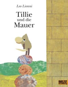 Tillie und die Mauer Lionni, Leo 9783407761163