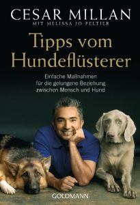 Tipps vom Hundeflüsterer Millan, Cesar/Peltier, Melissa Jo 9783442218691