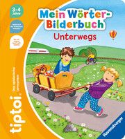 tiptoi® Mein Wörter-Bilderbuch Unterwegs Follert, Yvonne 9783473492657