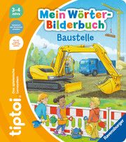 tiptoi® Mein Wörter-Bilderbuch Baustelle Grimm, Sandra 9783473492701