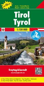 Tirol, Autokarte 1:150.000, Top 10 Tips Freytag-Berndt und Artaria KG 9783707915273