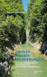 Tiroler Wasserwanderungen Mühlöcker, Christine 9783710767739