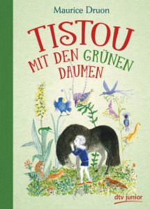 Tistou mit den grünen Daumen Druon, Maurice 9783423761802